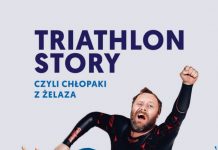 Triathlon Story, czyli chłopaki z żelaza