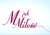 M jak Miłość